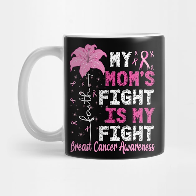 My Mom's Fight Is My Fight Breast Cancer Awareness by jodesigners